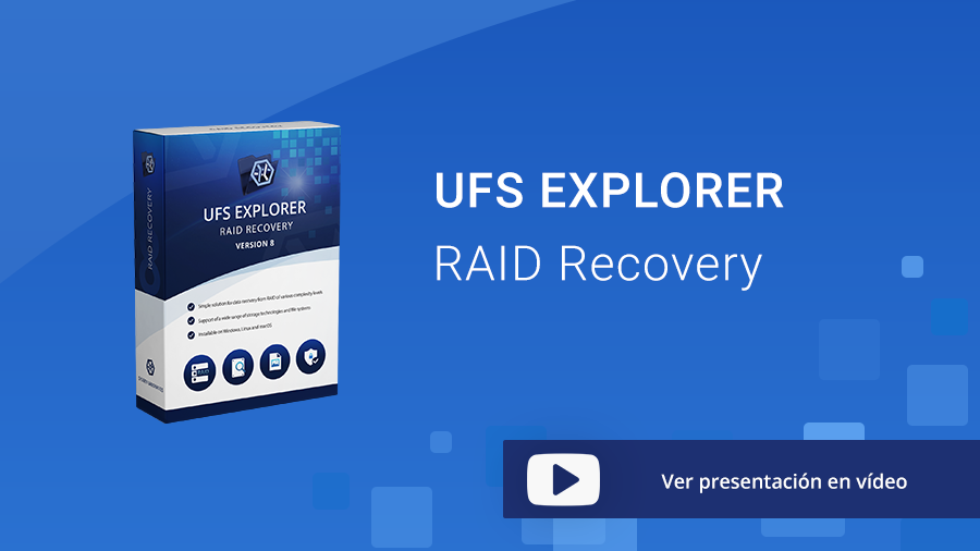 UFS Explorer RAID Recovery - presentación