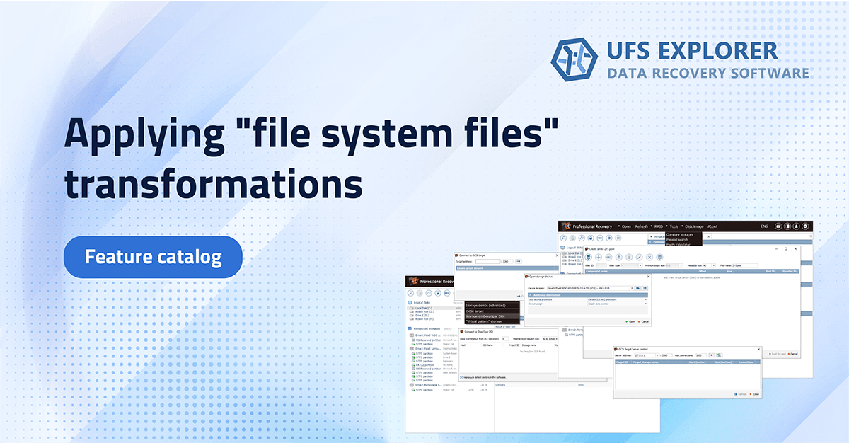 File system transformation in UFS Explorer