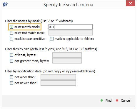 must match mask parameter in search criteria window in explorer of ufs explorer program