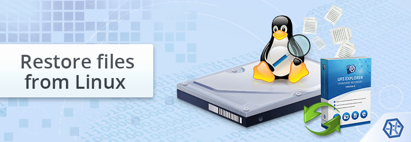 recover files deleted from linux with ufs explorer standard recovery